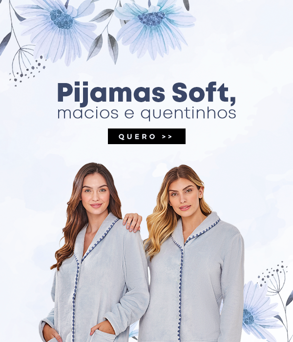 Pijamas Soft Macios e Quentinhos - MOBILE